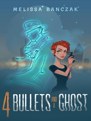 cover image of 4 Bullets and a Ghost